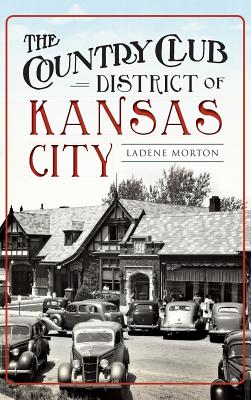The Country Club District of Kansas City Cover Image