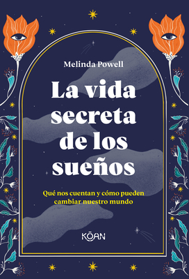 La Vida Secreta de Los Suenos By Melinda Powell Cover Image