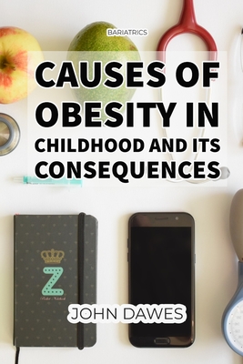 Bariatrics: Causes of Obesity in Childhood and Its Consequences: Public Opinion and Obesity: Cultural Influences on Public Percept Cover Image