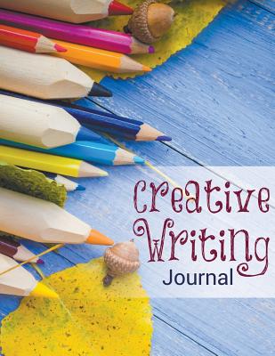 Creative Writing Journal By Speedy Publishing LLC Cover Image