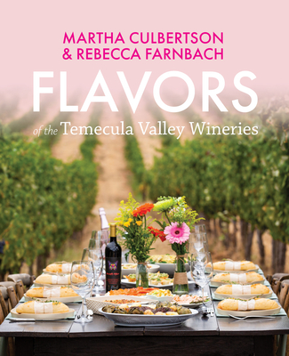 Flavors of the Temecula Valley Wineries Cover Image