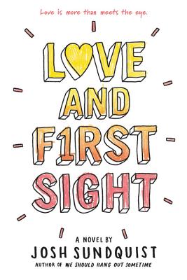 Love and First Sight By Josh Sundquist Cover Image