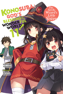 Konosuba: God's Blessing on This Wonderful World!, Vol. 11 (light novel):  The Arch-Wizard's Little Sister (Konosuba (light novel) #11) (Paperback)