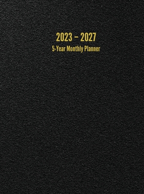 2023 - 2027 5-Year Monthly Planner: 60-Month Calendar (Black) - Large By I. S. Anderson Cover Image