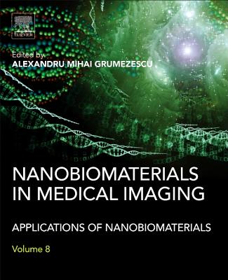 Nanobiomaterials in Medical Imaging: Applications of Nanobiomaterials Cover Image