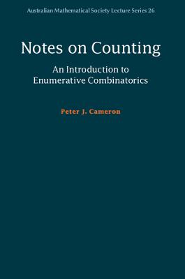 Notes on Counting: An Introduction to Enumerative Combinatorics (Australian Mathematical Society Lecture #26)