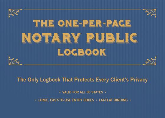 The One-Per-Page Notary Public Logbook: The Only Logbook that Protects Every Client's Privacy By Editors of Ulysses Press Cover Image