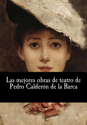 Las mejores obras de teatro de Pedro Calderón de la Barca Cover Image