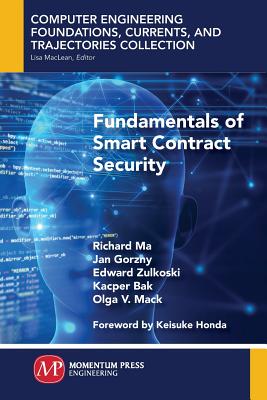 Fundamentals of Smart Contract Security By Richard Ma, Jan Gorzny, Edward Zulkoski Cover Image