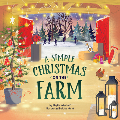 A Simple Christmas on the Farm By Phyllis Alsdurf, Lisa Hunt (Illustrator) Cover Image