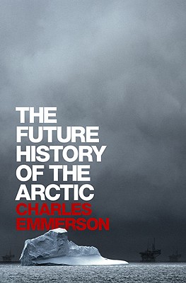 The Future History of the Arctic Cover Image