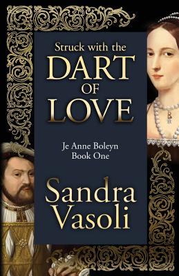 Struck with the dart of love: Je Anne Boleyn Cover Image