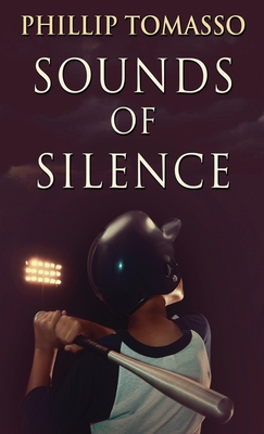 Sounds Of Silence By Phillip Tomasso Cover Image