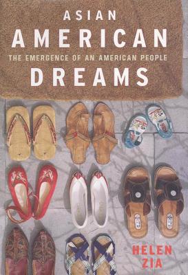 Asian American Dreams: The Emergence of an American People By Helen Zia Cover Image