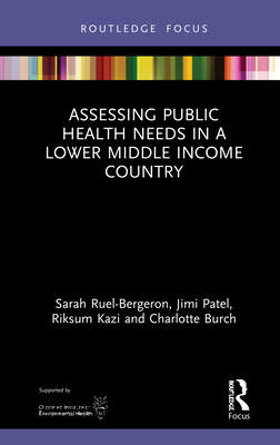 Assessing Public Health Needs in a Lower Middle Income Country (Routledge Focus on Environmental Health)