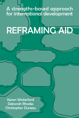 Reframing Aid: A Strengths-Based Approach for International Development Cover Image