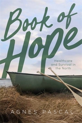 Book of Hope: Healthcare and Survival in the North By Agnes R. Pascal Cover Image