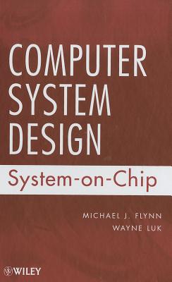 Computer System Design By Flynn, Luk Cover Image