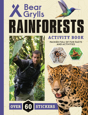 Rainforests (Bear Grylls Activity Books)