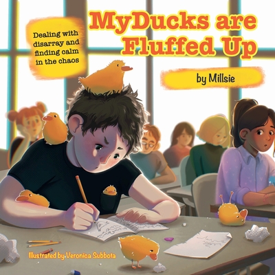 My Ducks are Fluffed Up: Dealing with disarray and finding calm in the chaos Cover Image