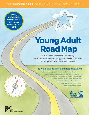 Young Adult Road Map: A Step-By-Step Guide to Wellness, Independent Living, and Transition Services for People in Their Teens and Twenties Cover Image