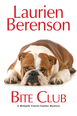 Bite Club (A Melanie Travis Mystery #23) By Laurien Berenson Cover Image