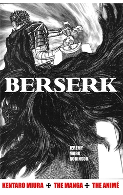 What Is Kentaro Miura's 'Berserk'? (NO SPOILERS)