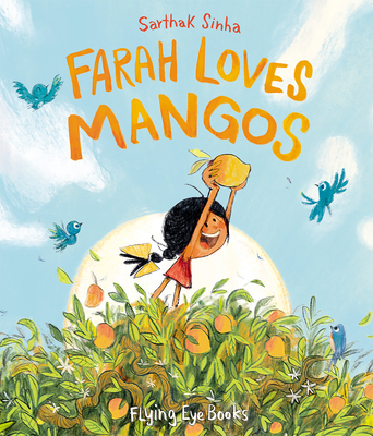 Farah Loves Mangos By Sarthak Sinha Cover Image