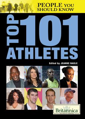 Top 101 Athletes (People You Should Know)