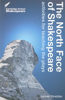 The North Face of Shakespeare (Cambridge School Shakespeare)