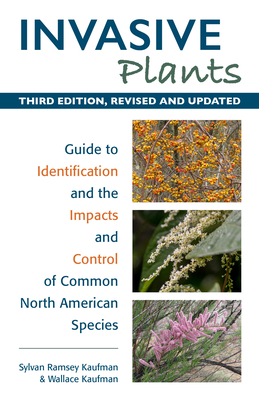 Invasive Plants: Guide to Identification and the Impacts and Control of Common North American Species Cover Image
