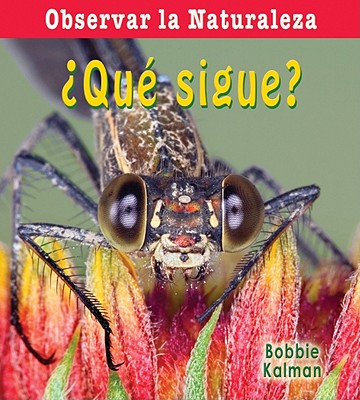 ¿Qué Sigue? (What Comes Next?) (Observar La Naturaleza (Looking at Nature))