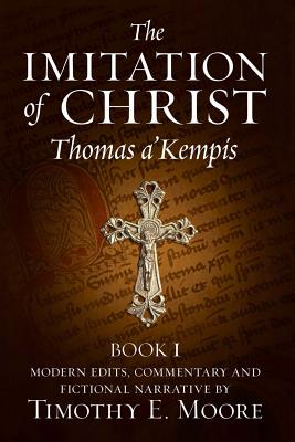The Imitation of Christ: with Commentary and Fictional Narrative Cover Image