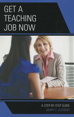 Get a Teaching Job NOW: A Step-by-Step Guide Cover Image