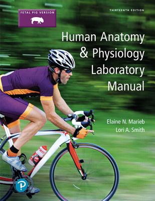 Human Anatomy & Physiology Laboratory Manual, Fetal Pig Version Cover Image