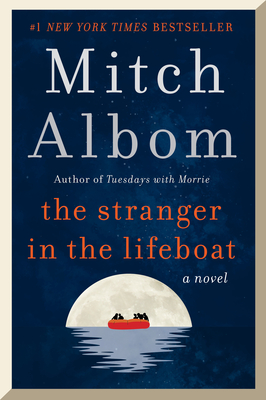 The Stranger in the Lifeboat: A Novel By Mitch Albom Cover Image