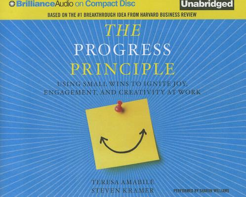 The Progress Principle: Using Small Wins to Ignite Joy, Engagement, and Creativity at Work Cover Image