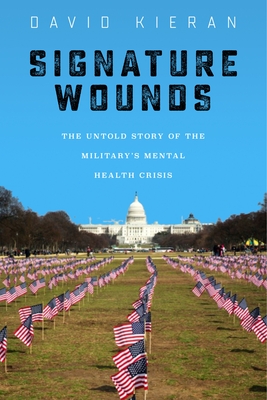 Signature Wounds: The Untold Story of the Military's Mental Health Crisis Cover Image
