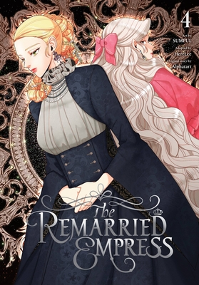 The Remarried Empress, Vol. 4 By Alphatart, SUMPUL (By (artist)), HereLee (Adapted by), Chiho Christie (Letterer) Cover Image