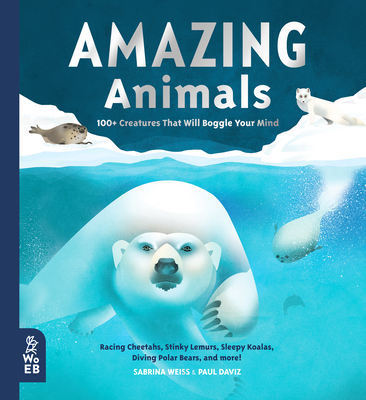 Amazing Animals: 100+ Creatures That Will Boggle Your Mind (Our Amazing  World #4) (Hardcover) | Books and Crannies