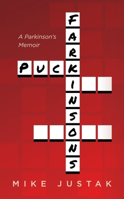 Puck Farkinson's: A Parkinson's Memoir By Mike Justak Cover Image