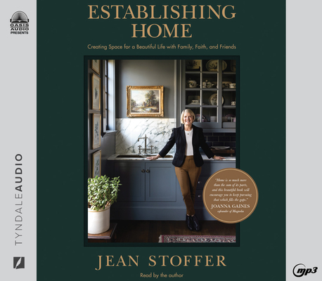 Establishing Home: Creating Space for a Beautiful Life with Family, Faith, and Friends Cover Image
