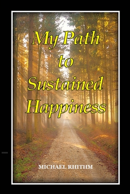 My Path to Sustained Happiness Cover Image