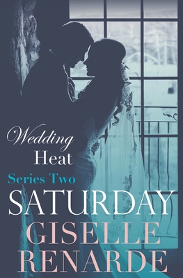 Wedding Heat Saturday By Giselle Renarde Cover Image