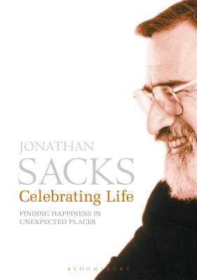Celebrating Life: Finding Happiness in Unexpected Places By Jonathan Sacks Cover Image
