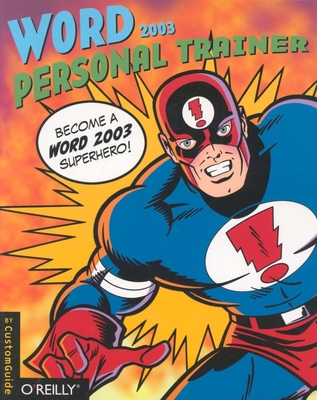 Word 2003 Personal Trainer [With CDROM] (Personal Trainer (O'Reilly)) By Inc Customguide Cover Image