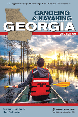 Canoeing & Kayaking Georgia (Canoe and Kayak) By Suzanne Welander, Bob Sehlinger Cover Image