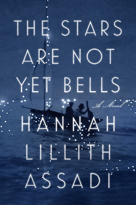 The Stars Are Not Yet Bells: A Novel Cover Image