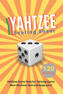 Yahtzee Scoring Sheet: V.15 Yahtzee Score Pads for Yahtzee Game Nice Obvious Text Small print Yahtzee Score Sheets 6 by 9 inch Cover Image