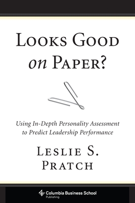 Looks Good on Paper?: Using In-Depth Personality Assessment to Predict Leadership Performance Cover Image